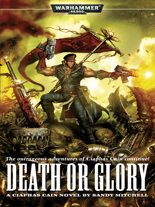 Title details for Death or Glory by Sandy Mitchell - Available